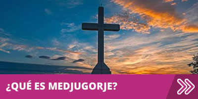 ¿Qué es Medjugorje?