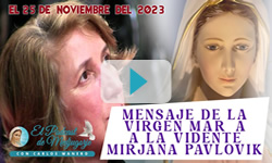 Mensaje de nuestra SeÃ±ora MarÃ­a Reina de la Paz del 25 de noviembre del 2023 a Marija