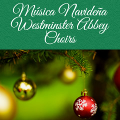Música Navideña de Westminster Abbey Choirs